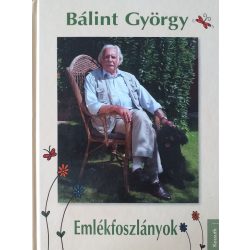 Könyv - Bálint György: Emlékfoszlányok Kifutó termék!